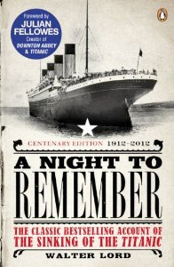 A Night to Remember by Walter Lord