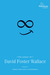 The Legacy of David Foster Wallace by Samuel Cohen The Legacy of David Foster Wallace by Samuel Cohen