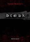 Break by Hannah Moskowitz Break by Hannah Moskowitz