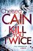 Kill You Twice (Gretchen Lowell, #5)