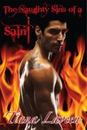 The Naughty Sins of a Saint by Tiana Laveen The Naughty Sins of a Saint by Tiana Laveen