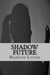 Shadow Future