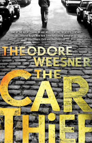 The Car Thief by Theodore Weesner The Car Thief by Theodore Weesner