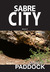 Sabre City by James R. Paddock Sabre City by James R. Paddock