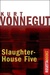 Slaughterhouse-Five by Kurt Vonnegut