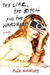 The Liar, The Bitch and the Wardrobe The Liar, The Bitch and the Wardrobe