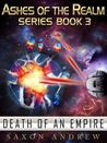 Death of an Empire (Ashes of the Realm, #3)