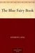 The Blue Fairy Book (Kindle Edition)
