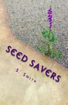 Seed Savers by S. Smith Seed Savers by S. Smith