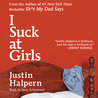 I Suck at Girls by Justin Halpern I Suck at Girls by Justin Halpern