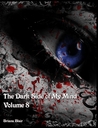 The Dark Side of My Mind - Volume 8 by Briana Blair The Dark Side of My Mind - Volume 8 by Briana Blair