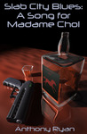 Slab City Blues: A Song for Madame Choi Slab City Blues: A Song for Madame Choi