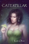 Caterpillar (The Metamorphosis Trilogy, #1)