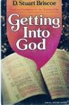 Getting into God: Practical Guidelines to the Christian Life
