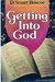 Getting into God: Practical Guidelines to the Christian Life