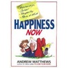 Happiness Now! Happiness Now!