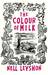 The Colour of Milk