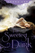 The Sweetest Dark (ebook)