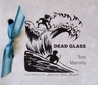 Dead Glass Dead Glass