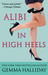 Alibi in High Heels (A High Heels Mystery #4)