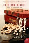 Keepsake by Kristina Riggle Keepsake by Kristina Riggle