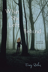 What She Left Behind by Tracy Bilen What She Left Behind by Tracy Bilen