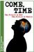 Come, Time