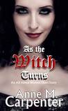 As the Witch Turns As the Witch Turns