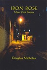 Iron Rose: New York Poems