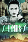 Forever Across the Stars by Azura Ice