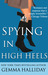 Spying in High Heels (A High Heels Mystery, #1)
