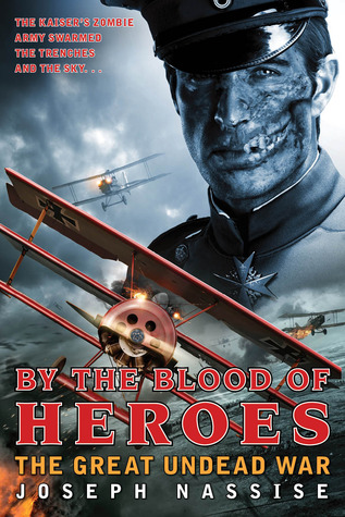 By the Blood of Heroes (The Great Undead War, #1)