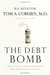 The Debt Bomb: A ...