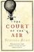 The Court Of The Air (Paperback)