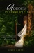 Goddess Interrupted (Goddess Test, #2)