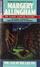 The Case of the Late Pig by Margery Allingham The Case of the Late Pig by Margery Allingham