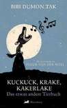 Kuckuck, Krake, Kakerlake : das etwas andere Tierbuch Kuckuck, Krake, Kakerlake : das etwas andere Tierbuch