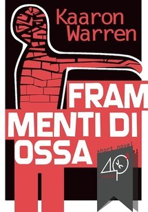 Frammenti di ossa by Kaaron Warren Frammenti di ossa by Kaaron Warren