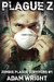Plague Z (Zombie Plague Survivors, #1)