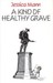 A Kind of Healthy Grave (Hardcover)