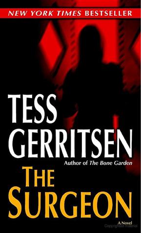 The Surgeon by Tess Gerritsen The Surgeon by Tess Gerritsen