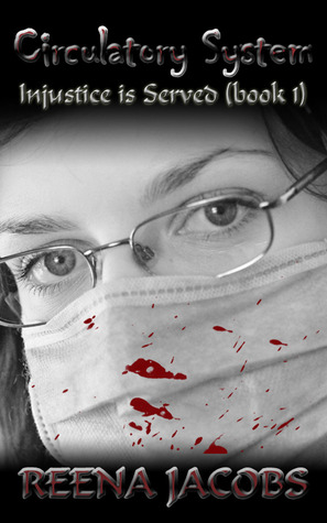 Circulatory System (Injustice is Served, #1)