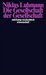 Die Gesellschaft Der Gesellschaft. by Niklas Luhmann Die Gesellschaft Der Gesellschaft. by Niklas Luhmann