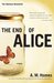 The End of Alice by A.M. Homes The End of Alice by A.M. Homes