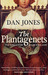 The Plantagenets The Warrior kings Who Invented England by Dan Jones