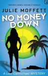 No Money Down (Lexi Carmichael Mystery, #3) No Money Down (Lexi Carmichael Mystery, #3)