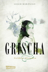 Grischa: Goldene Flammen (The Grischa, #1)
