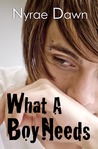 What a Boy Needs (What a Boy Wants, #2) What a Boy Needs (What a Boy Wants, #2)