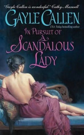 In Pursuit of a Scandalous Lady by Gayle Callen In Pursuit of a Scandalous Lady by Gayle Callen