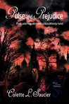 Pulse and Prejudice by Colette L. Saucier